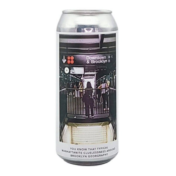 Evil Twin Brewing You Know That Typical Manhattanite Cluelessness Around Brooklyn Georgraphy Double Dry Hopped Pale Ale