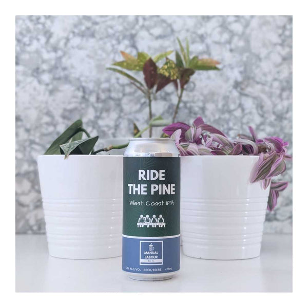 Manual Labour Beer Co. Ride the Pine West Coast IPA