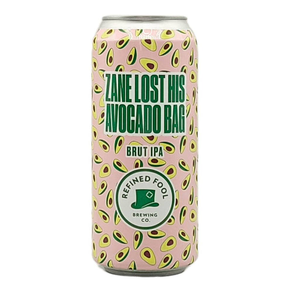 Refined Fool Brewing Company Zane Lost His Avacado Bag Brut IPA