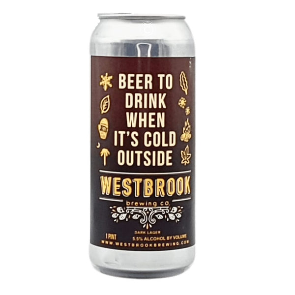 Westbrook Brewing Co. Beer To Drink When It's Cold Outside Dark Ale